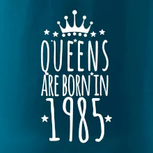 Queens are born in 1985