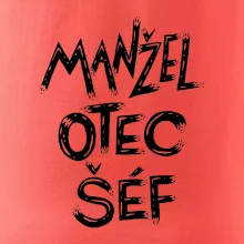 Manžel otec šéf - nápis štětkou (Pecka design)