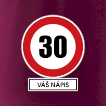 Dopravní značka - rychlost 30 - váš nápis