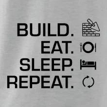 Build eat sleep repeat - cihly