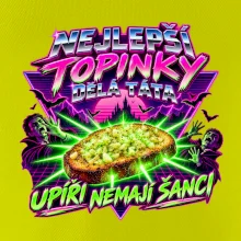 Nejlepší topinky dělá táta Upíři nemají šanci