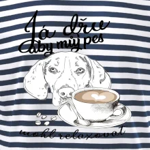 Jezevčík - Já dřu, aby můj pes mohl relaxovat