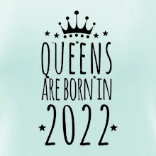 Queens are born in 2022