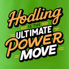 HODLing is the ultimate power move