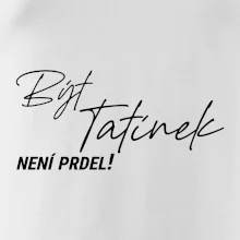 Být tatínek není prdel