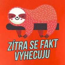 Zítra se fakt vyhecuju
