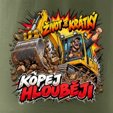 Život je krátký kopej hlouběji