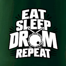 Eat sleep drum repeat - minimalistický bubenický slogan