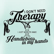 I don't need therapy handlebars in my hands