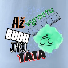 Až vyrostu budu jako táta - cyklista