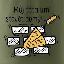 Máj táta umí stavět domy