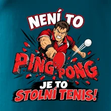 Není to ping pong, je to stolní tenis!