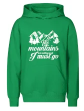 The mountains are calling and i must go