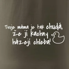 Tvoje mama je tak chudá - kachny