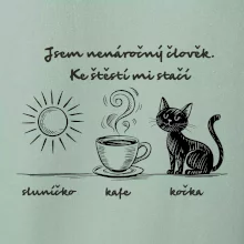 Jsem nenáročný člověk. Ke štěstí mi stačí sluníčko kafe kočka