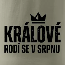 Jednoduchý nápis - Králové se rodí v srpnu