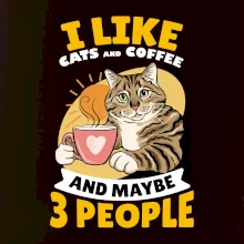 I like cats and coffee and maybe 3 people
