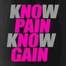Know Pain, Know Gain