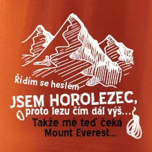 Jsem horolezec, proto lezu čím dál výš