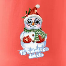 Ne, není mi teplo dědečku