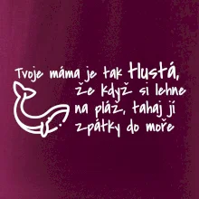 Tvoje mama je tak tlustá - moře