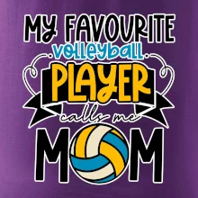 My favourite volleyball player calls me mom