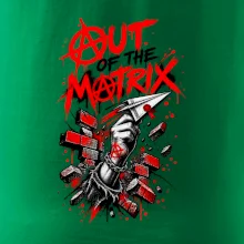 OUT OF THE MATRIX