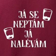 Já se neptám, já nalévám