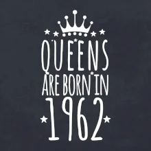 Queens are born in 1962
