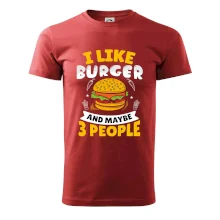 I like burger and maybe 3 people
