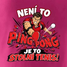 Není to ping pong, je to stolní tenis!