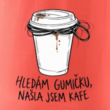 Hledám gumičku našla jsem kafe