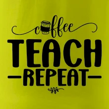 Coffee teach repeat