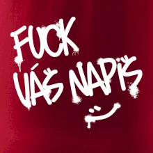 Fu*k Váš nápis