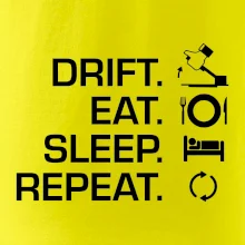 Drift Eat Sleep Repeat