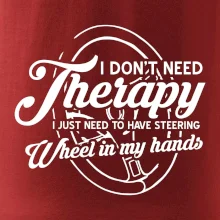 Kulatý nápis - I don't need therapy wheel in my hands