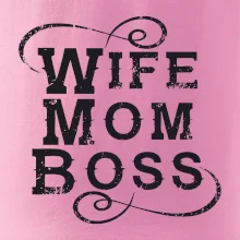 Wife mom boss