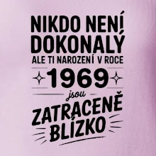 Nikdo není dokonalý ale ti narození v roce 1969 jsou zatraceně blízko