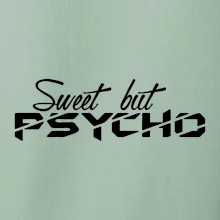 Sweet but psycho
