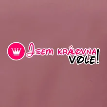 Jsem královna vole!