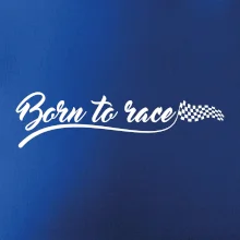 Born to race
