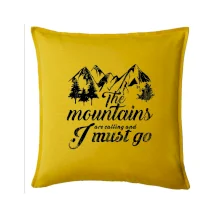 The mountains are calling and i must go