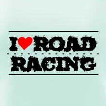 I love road racing