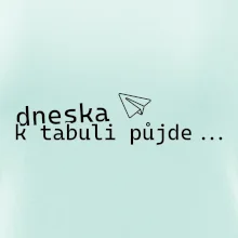 Dneska k tabuli půjde