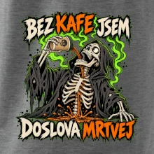 Kostlivec bez kafe je doslova mrtvej
