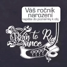 Born to ride - Vlastní ročník