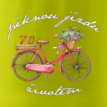 Pěknou jízdu životem 70