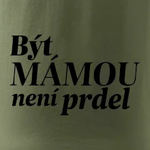 Být  mámou není prdel