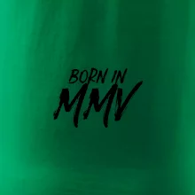 Born in - Římské číslo 2005