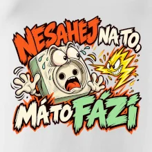 Nesahej na to má to fázi